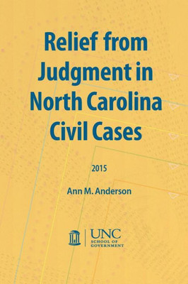 Relief From Judgment In North Carolina Civil Cases