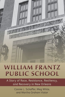 William Frantz Public School (History Of Schools And Schooling)