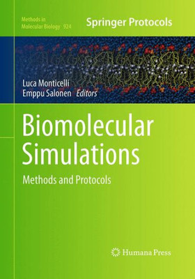Biomolecular Simulations: Methods And Protocols (Methods In Molecular Biology, 924)