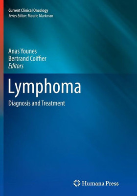 Lymphoma: Diagnosis And Treatment (Current Clinical Oncology, 43)