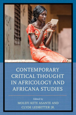 Contemporary Critical Thought In Africology And Africana Studies (Critical Africana Studies)