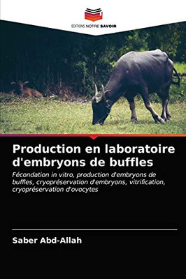 Production en laboratoire d'embryons de buffles (French Edition)