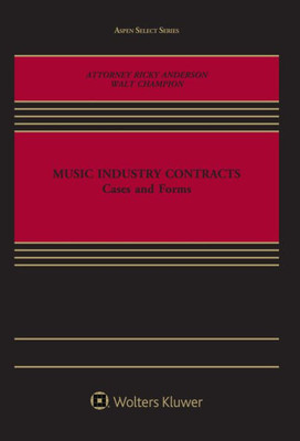 Aspen Select Series: Music Industry Contracts: Cases And Forms