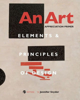 An Art Appreciation Primer: Elements And Principles Of Design