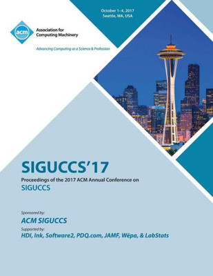 Siguccs '17: Acm Siguccs Annual Conference