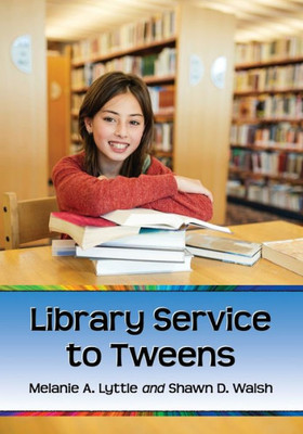 Library Service To Tweens