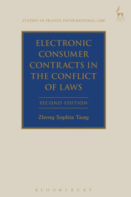 Electronic Consumer Contracts In The Conflict Of Laws (Studies In Private International Law)