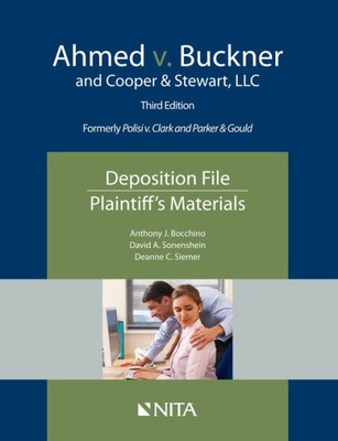Ahmed V. Buckner And Cooper & Stewart, Llc, Formerly Polisi V. Clark And Parker & Gould: Deposition File, Plaintiff's Materials (Nita)
