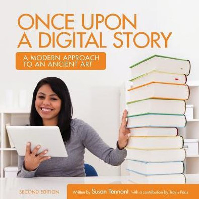 Once Upon A Digital Story: A Modern Approach To An Ancient Art