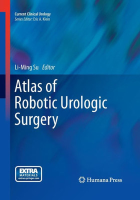 Atlas Of Robotic Urologic Surgery (Current Clinical Urology)
