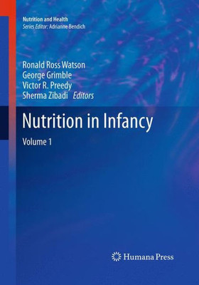 Nutrition In Infancy: Volume 1 (Nutrition And Health)