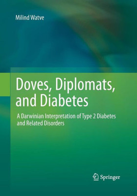 Doves, Diplomats, And Diabetes: A Darwinian Interpretation Of Type 2 Diabetes And Related Disorders