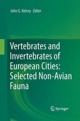 Vertebrates And Invertebrates Of European Cities:Selected Non-Avian Fauna