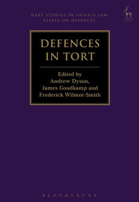 Defences In Tort (Hart Studies In Private Law: Essays On Defences)