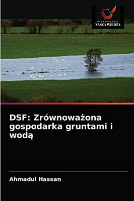Dsf: Zrównoważona gospodarka gruntami i wodą (Polish Edition)