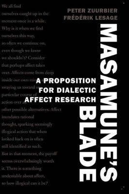 Masamune's Blade: A Proposition For Dialectic Affect Research (Counterpoints)