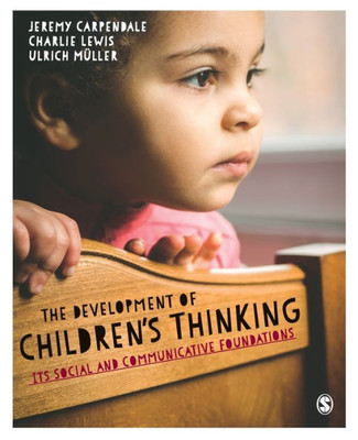 The Development Of Children's Thinking: Its Social And Communicative Foundations