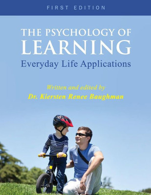 The Psychology Of Learning: Everyday Life Applications