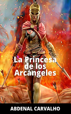 La Princesa de Los Arcángeles (Spanish Edition) - Hardcover