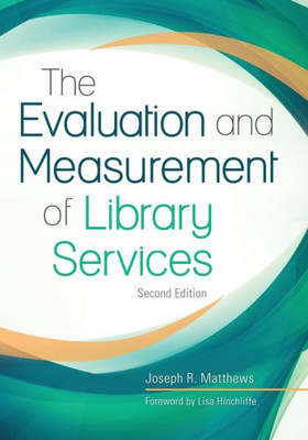 The Evaluation And Measurement Of Library Services