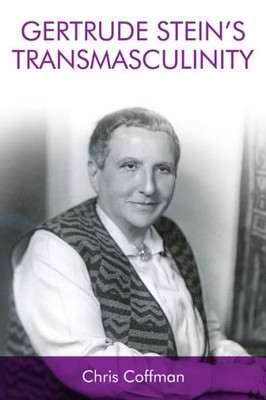 Gertrude Stein's Transmasculinity