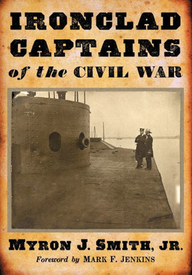 Ironclad Captains Of The Civil War