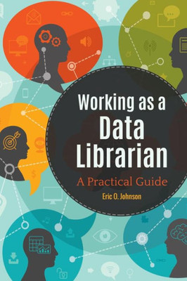 Working As A Data Librarian: A Practical Guide