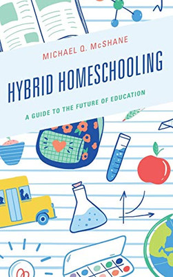 Hybrid Homeschooling: A Guide to the Future of Education