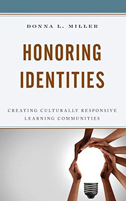 Honoring Identities: Creating Culturally Responsive Learning Communities