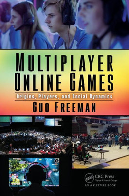 Multiplayer Online Games: Origins, Players, And Social Dynamics