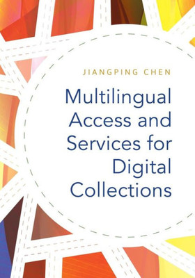 Multilingual Access And Services For Digital Collections