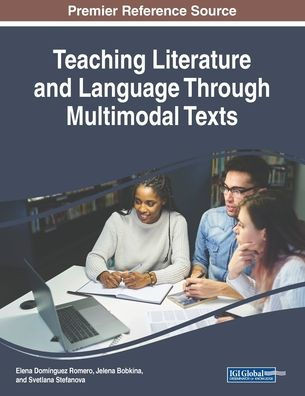Teaching Literature And Language Through Multimodal Texts
