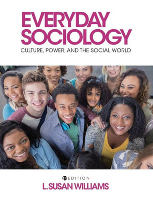 Everyday Sociology: Culture, Power, And The Social World