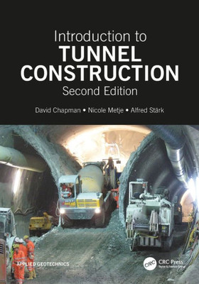 Introduction To Tunnel Construction (Applied Geotechnics)