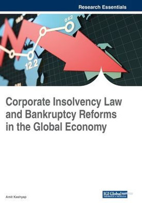 Corporate Insolvency Law And Bankruptcy Reforms In The Global Economy