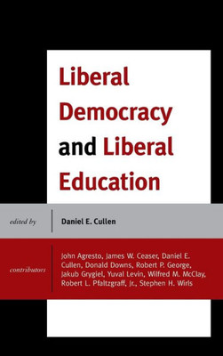 Liberal Democracy And Liberal Education