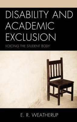 Disability And Academic Exclusion: Voicing The Student Body