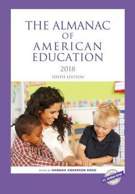 The Almanac Of American Education 2018, 10Th Edition (U.S. Databook Series)