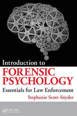 Introduction To Forensic Psychology: Essentials For Law Enforcement