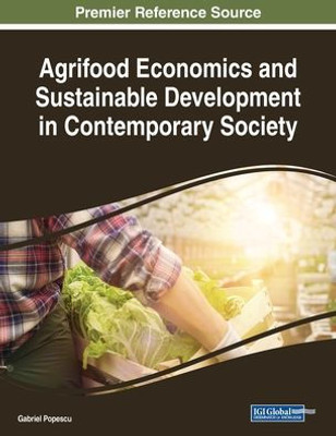 Agrifood Economics And Sustainable Development In Contemporary Society