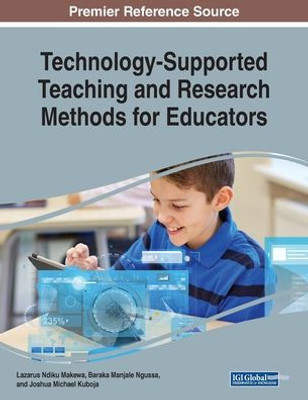 Technology-Supported Teaching And Research Methods For Educators