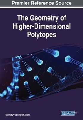 The Geometry Of Higher-Dimensional Polytopes