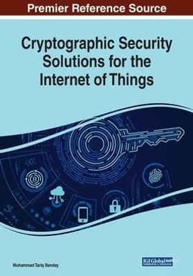 Cryptographic Security Solutions For The Internet Of Things