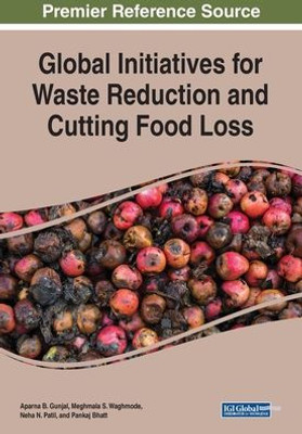 Global Initiatives For Waste Reduction And Cutting Food Loss