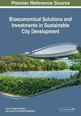 Bioeconomical Solutions And Investments In Sustainable City Development