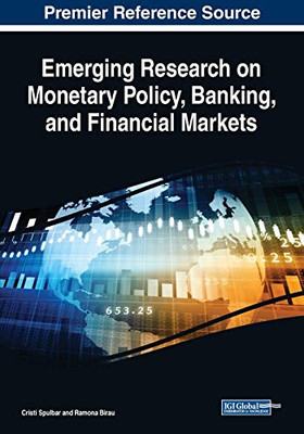 Emerging Research On Monetary Policy, Banking, And Financial Markets
