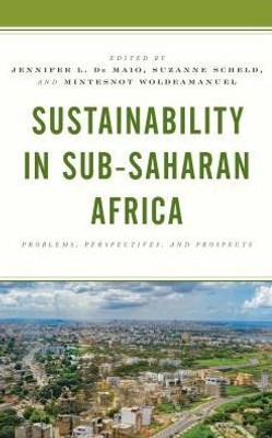 Sustainability In Sub-Saharan Africa: Problems, Perspectives, And Prospects