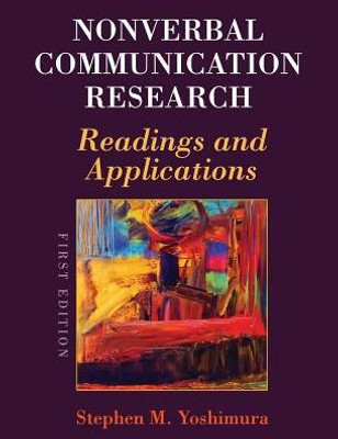 Nonverbal Communication Research: Readings And Applications