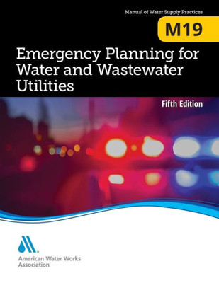 M19 Emergency Planning For Water Utilities, Fifth Edition