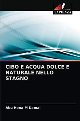 Cibo E Acqua Dolce E Naturale Nello Stagno (Italian Edition)